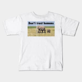 Don't Trust Humans Kids T-Shirt